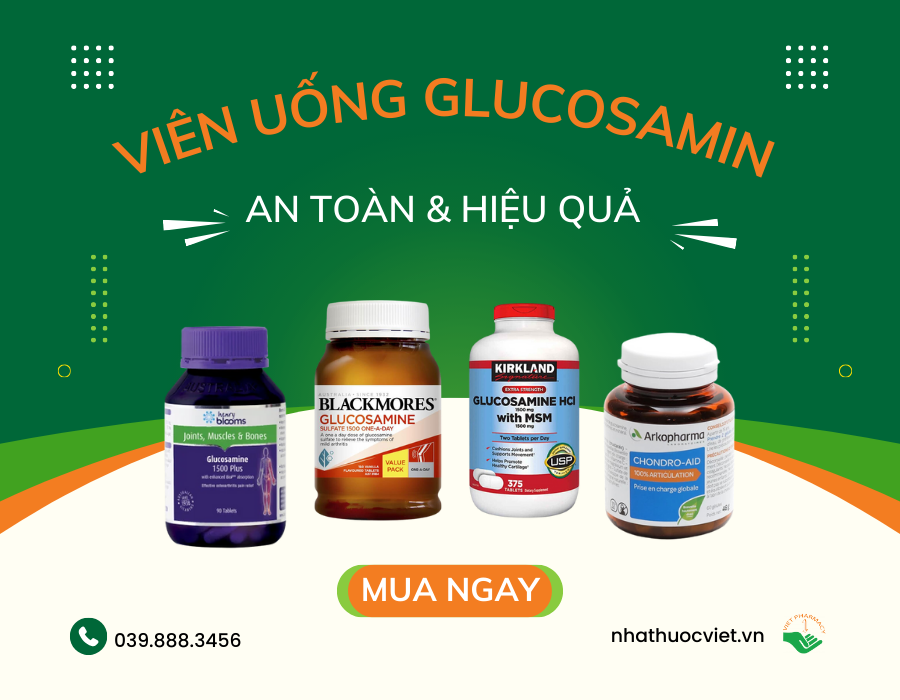 Viên uống Glucosamine an toàn và hiệu quả