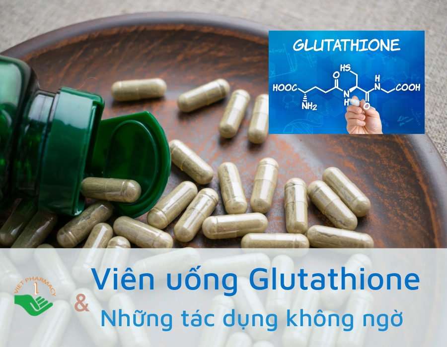 Tác dụng của viên uống Glutathione