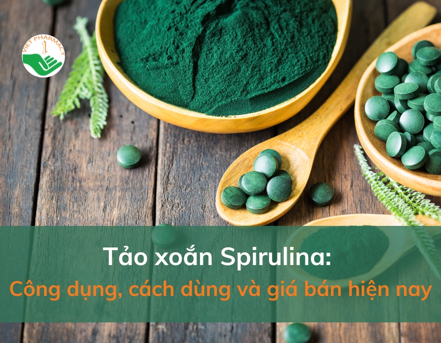 Tảo xoắn Spirulina: Công dụng, cách dùng và giá bán hiện nay 