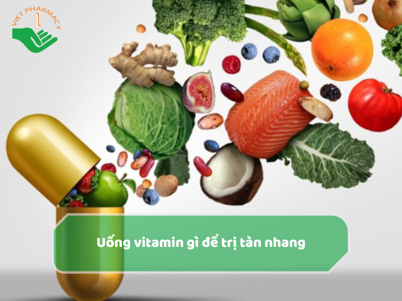 Uống Vitamin Gì Để Trị Tàn Nhang? 5 Loại Vitamin Giúp Da Trắng Sáng, Mờ Thâm