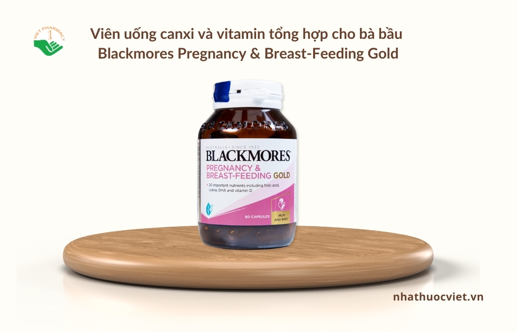 Canxi và vitamin tổng hợp cho bà bầu Blackmores Pregnancy & Breast-Feeding Gold
