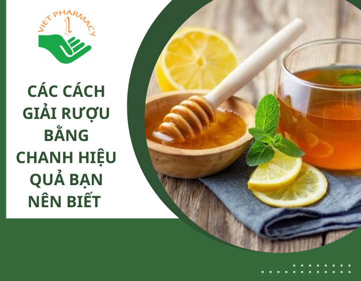 Điểm danh 4 cách giải rượu bằng chanh đơn giản, hiệu quả bạn nên biết