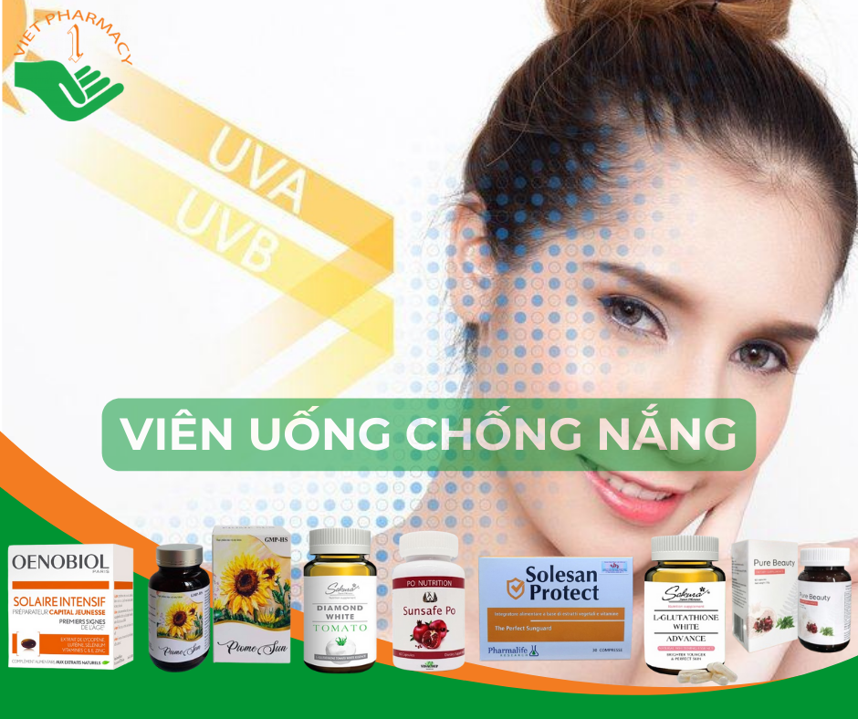 Top 7 viên uống chống nắng an toàn và hiệu quả được bác sĩ khuyên dùng