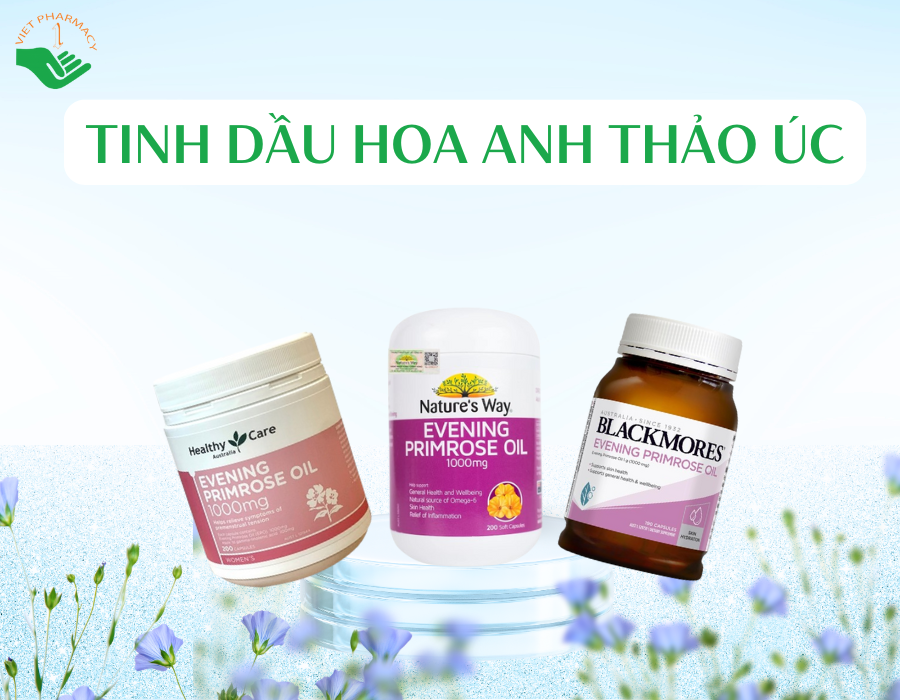 Top 3 viên uống tinh dầu hoa anh thảo Úc chất lượng hiện nay