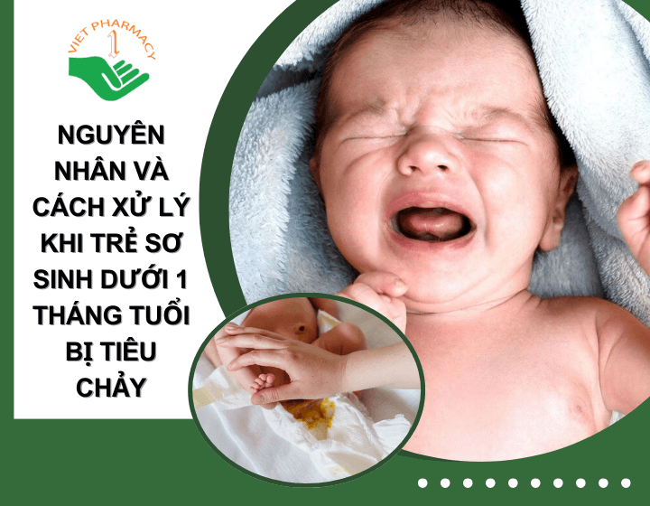 Nguyên nhân và cách xử lý khi trẻ sơ sinh dưới 1 tháng tuổi bị tiêu chảy​