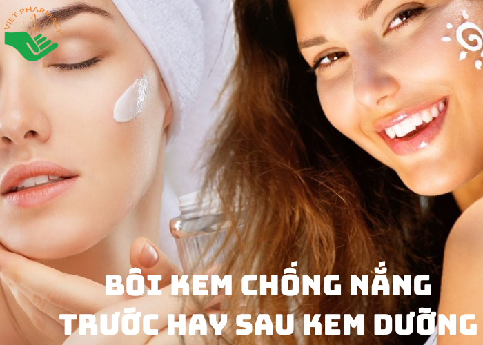 Bôi kem chống nắng trước hay sau kem dưỡng để bảo vệ làn da tối ưu​?