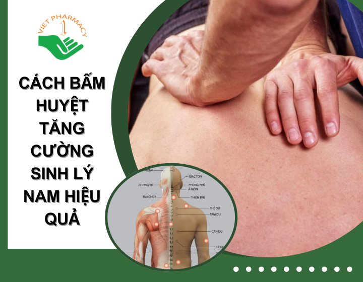 Hướng dẫn các cách bấm huyệt tăng cường sinh lý nam​ hiệu quả